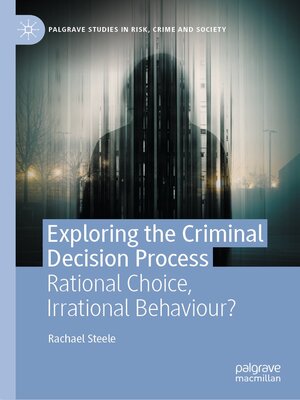 cover image of Exploring the Criminal Decision Process